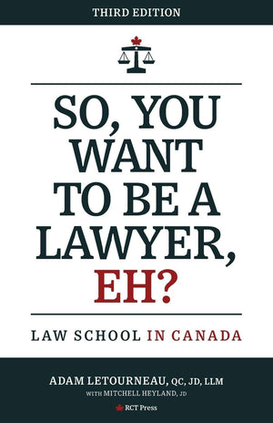 So, You Want To Be A Lawyer, Eh?: Law School In Canada