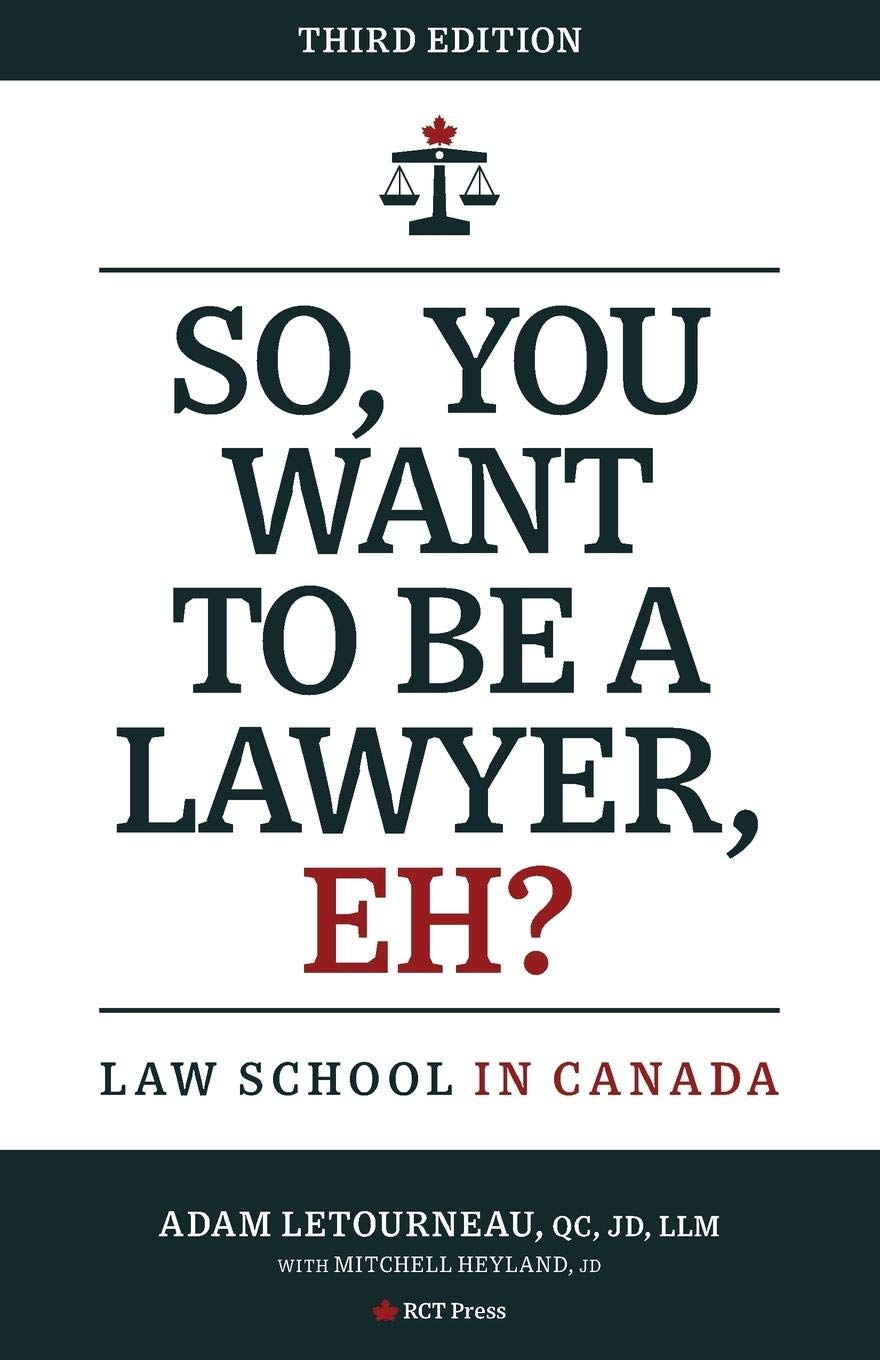 So, You Want To Be A Lawyer, Eh?: Law School In Canada
