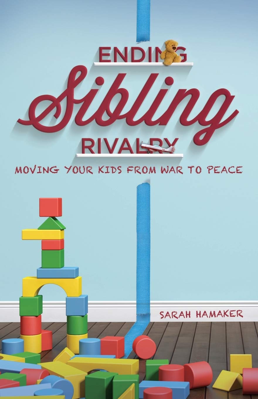 Ending Sibling Rivalry: Moving Your Kids from War to Peace,Used