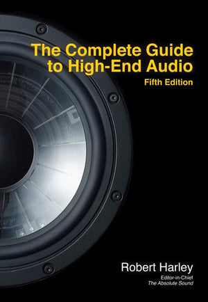 The Complete Guide To Highend Audio,New