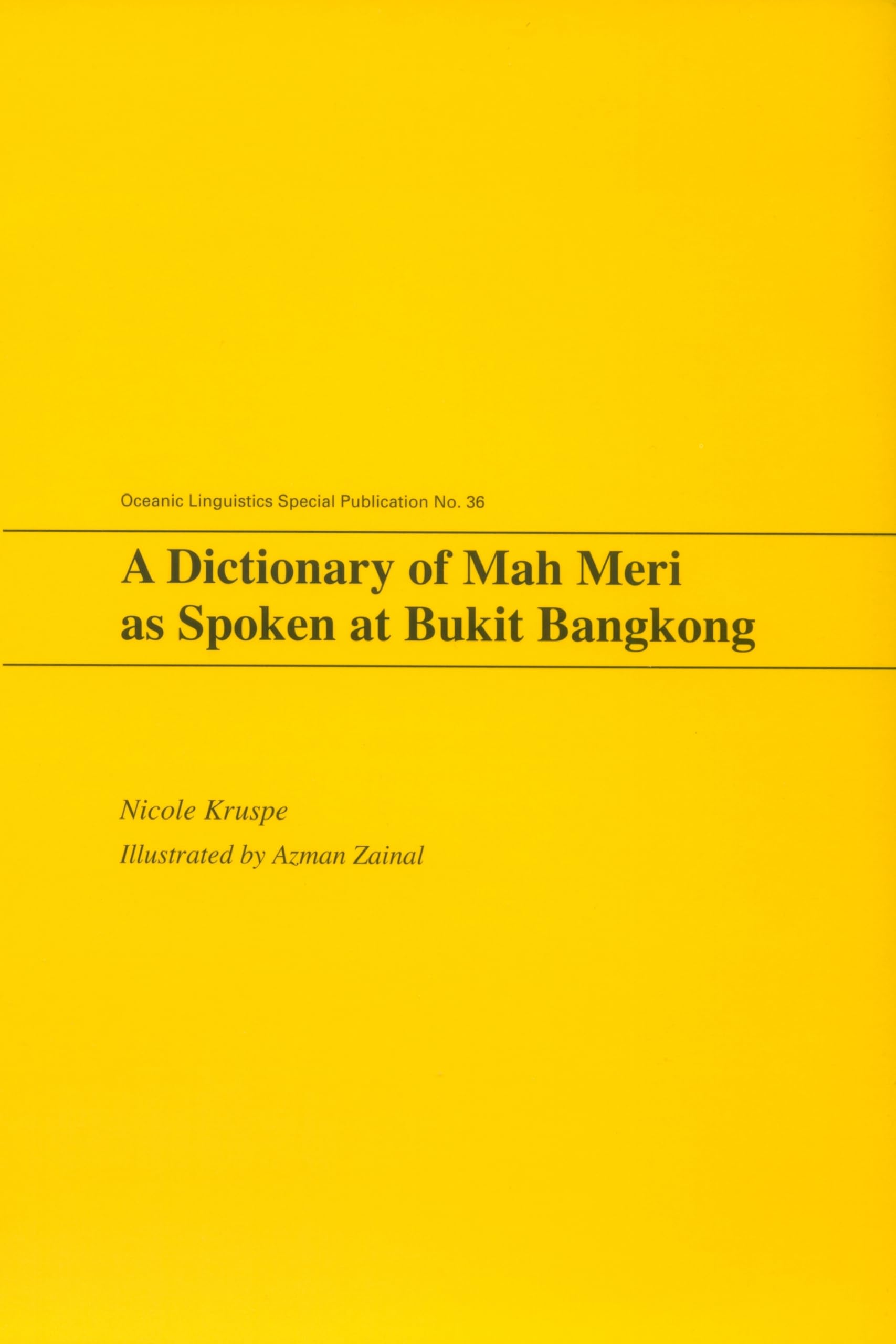 A Dictionary of Mah Meri as Spoken at Bukit Bangkong (Oceanic Linguistics Special Publications),Used