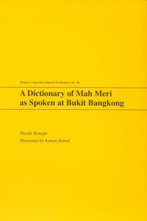 A Dictionary of Mah Meri as Spoken at Bukit Bangkong (Oceanic Linguistics Special Publications),Used