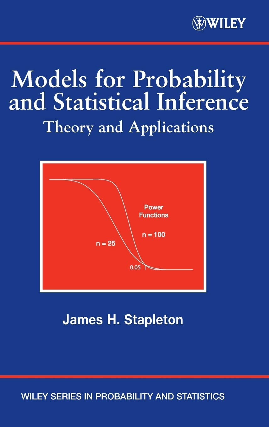Models For Probability And Statistical Inference: Theory And Applications (Wiley Series In Probability And Statistics),New