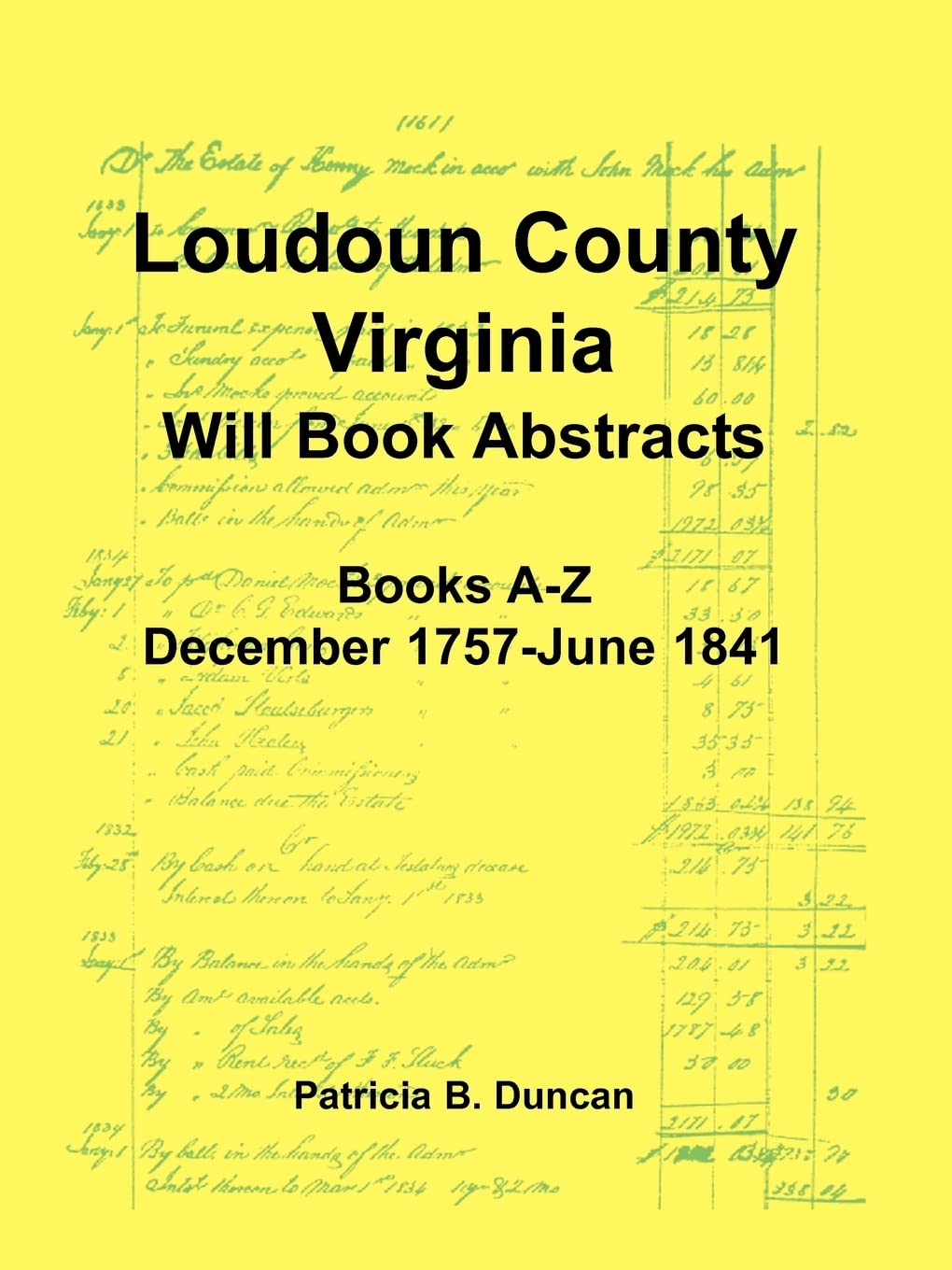 Loudoun County, Virginia Will Book Abstracts, Books AZ, Dec 1757Jun 1841,Used