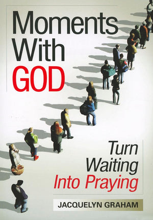 Moments With God: Turn Waiting Into Praying,Used
