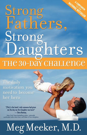 Strong Fathers, Strong Daughters: The 30Day Challenge,New