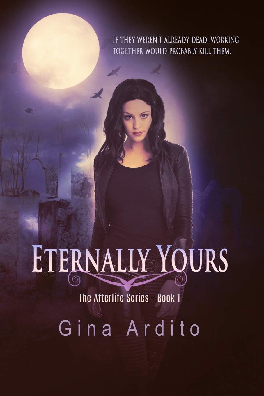 Eternally Yours (The Afterlife Series),New