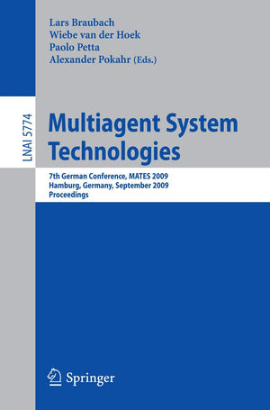Multiagent System Technologies: 7th German Conference, MATES 2009 Hamburg, Germany, September 911, 2009 Proceedings (Lecture No,Used