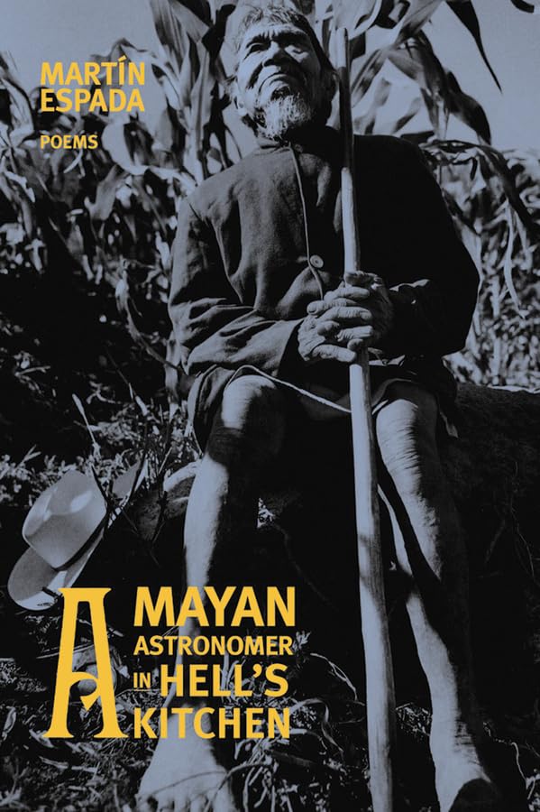 A Mayan Astronomer In Hell'S Kitchen: Poems