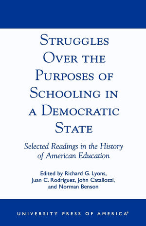 Struggles Over the Purposes of Schooling in a Democratic State,Used