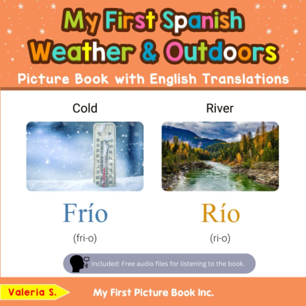 My First Spanish Weather & Outdoors Picture Book with English Translations: Bilingual Early Learning & Easy Teaching Spanish Boo,Used