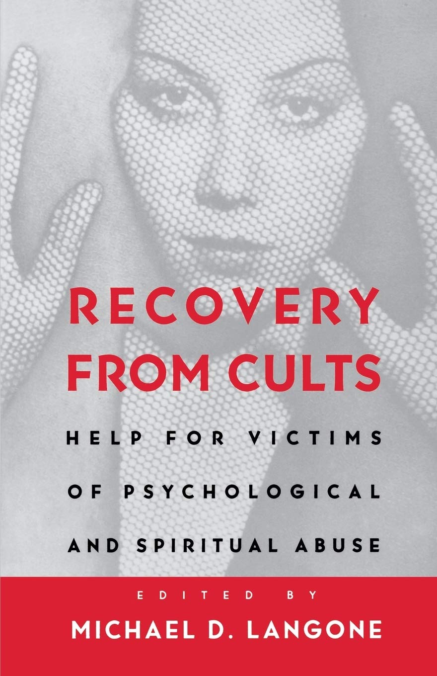 Recovery from Cults: Help for Victims of Psychological and Spiritual Abuse,Used