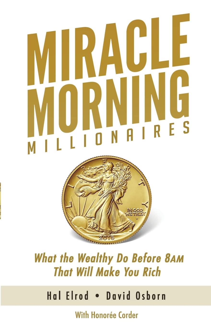 Miracle Morning Millionaires: What the Wealthy Do Before 8AM That Will Make You Rich (The Miracle Morning),Used