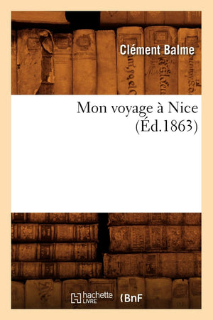 Mon Voyage  Nice (D.1863) (Histoire) (French Edition),New