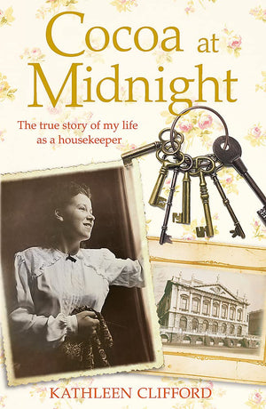 Cocoa At Midnight: The Real Story Of My Time As A Housekeeper (Lives Of Servants)