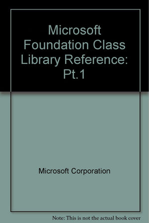 Microsoft Visual C++: Development System for Windows 95 Windows Nt Version : Microsoft Foundation Class Library Reference: 3,Used