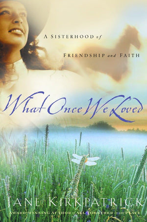 What Once We Loved (Kinship and Courage Series #3),Used