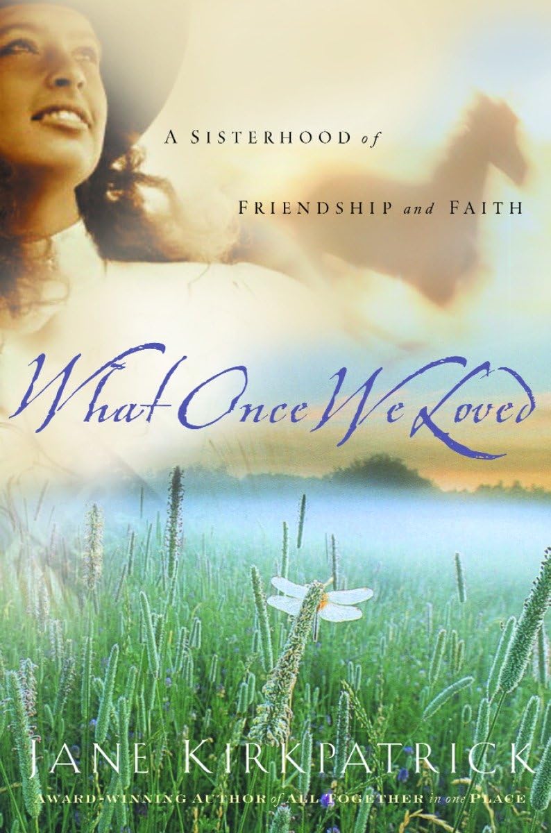 What Once We Loved (Kinship and Courage Series #3),Used
