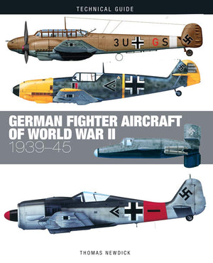 German Fighter Aircraft of World War II (Technical Guides)