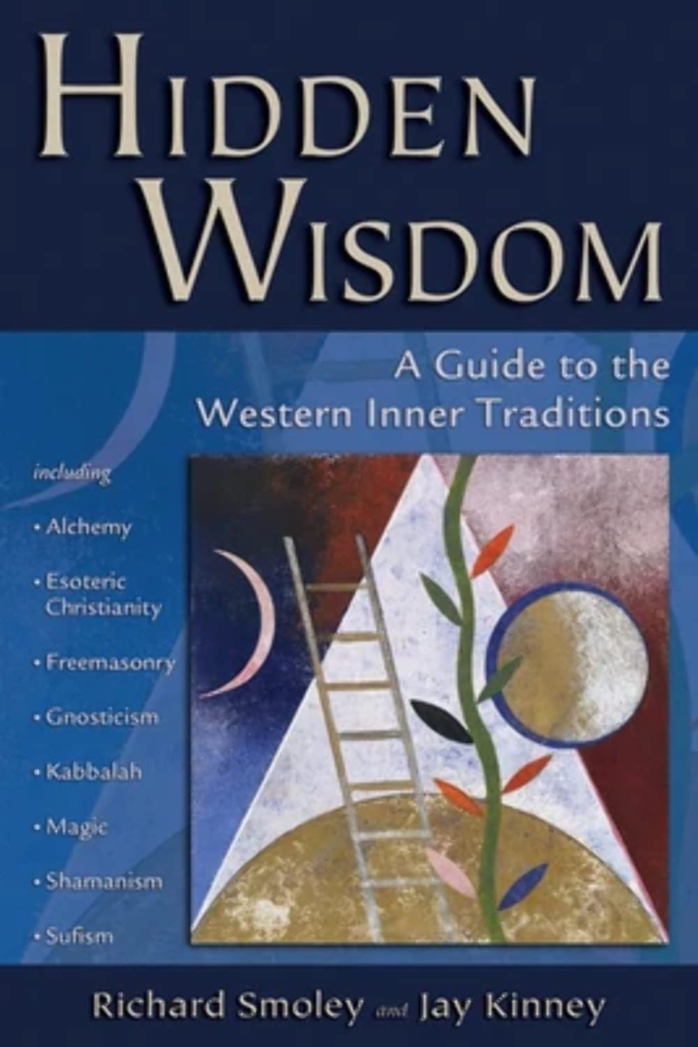 Hidden Wisdom: A Guide to the Western Inner Traditions,Used