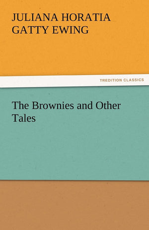 The Brownies and Other Tales,Used