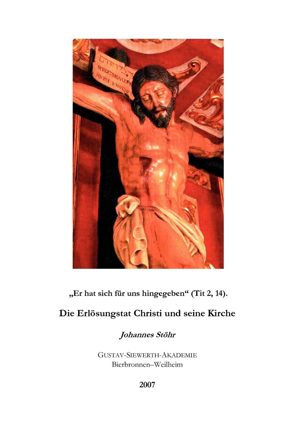 Er hat sich fr uns hingegeben (Tit. 2, 14). Die Erlsungstat Christi und seine Kirche (German Edition),Used