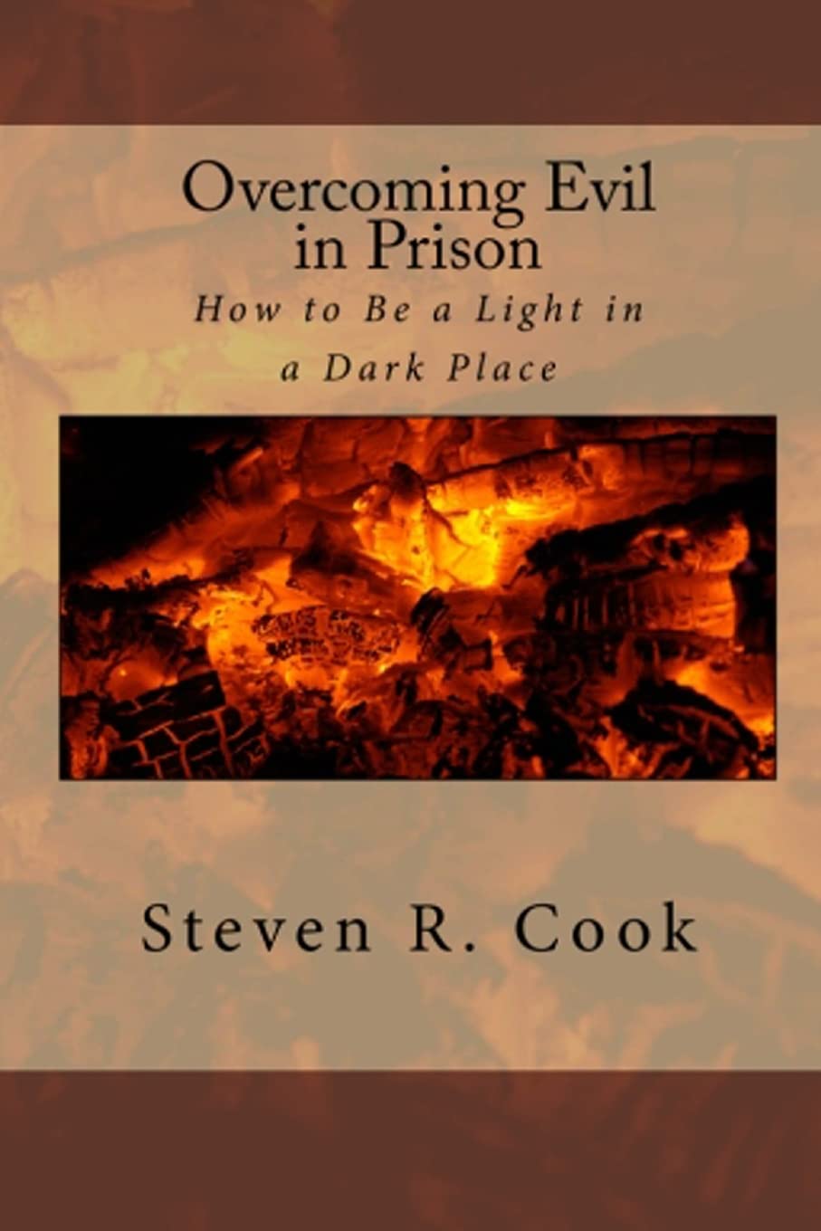 Overcoming Evil In Prison: How To Be A Light In A Dark Place,Used