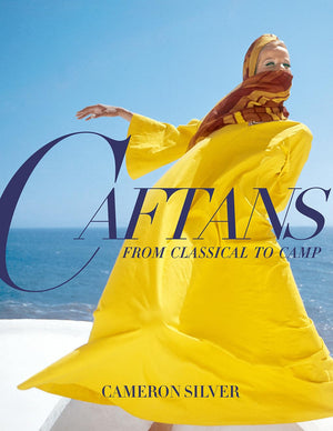 Caftans: From Classical To Camp: A Fashion History,Used