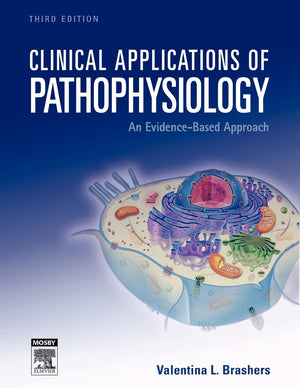 Clinical Applications Of Pathophysiology: An Evidencebased Approach,New