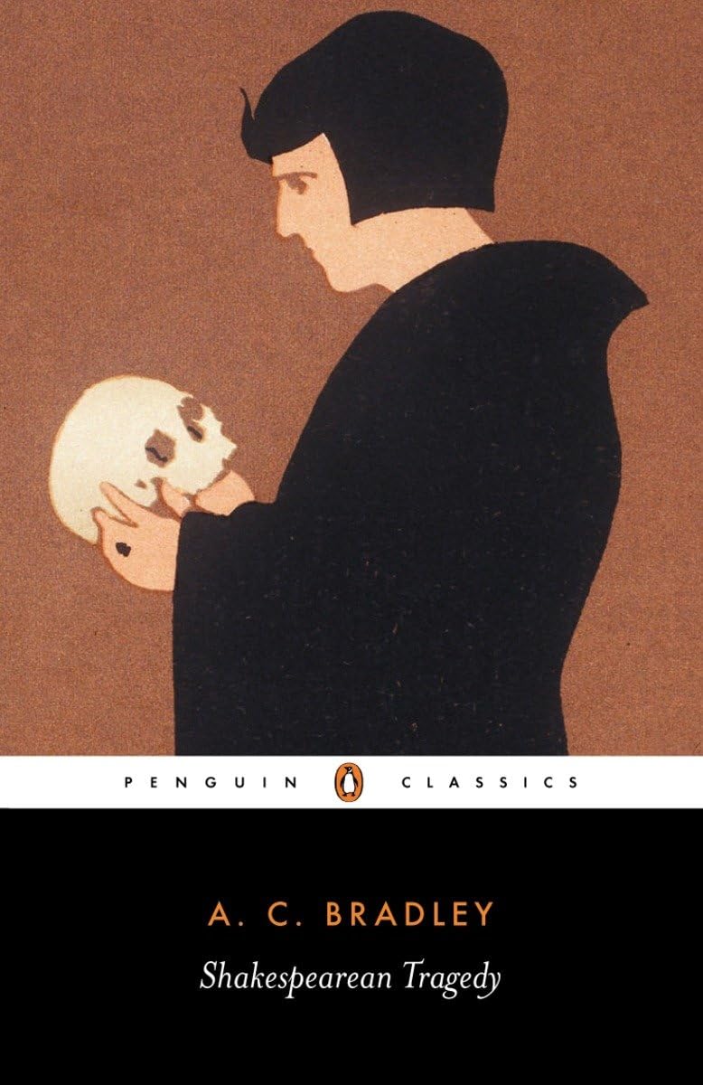 Shakespearean Tragedy: Lectures on Hamlet, Othello, King Lear, and Macbeth (Penguin Classics),Used