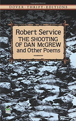 The Shooting Of Dan Mcgrew And Other Poems (Dover Thrift Editions),Used