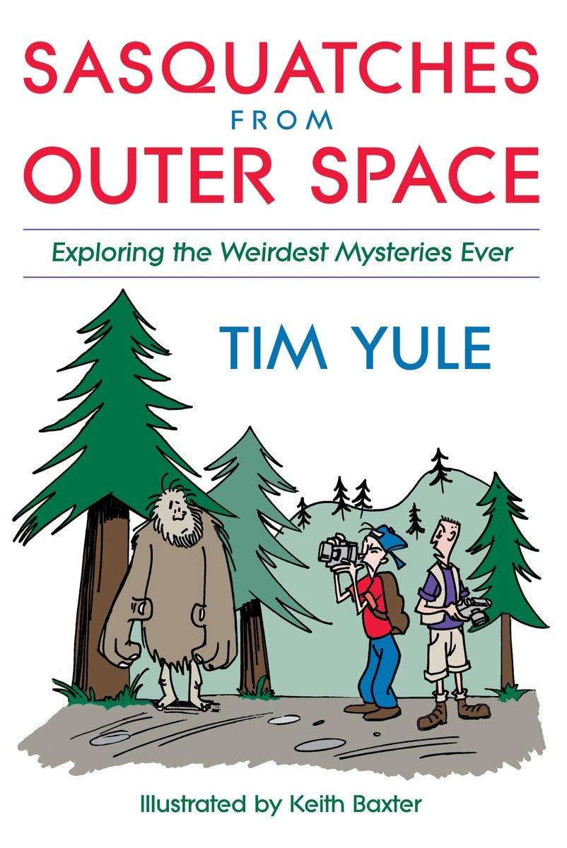 Sasquatches From Outer Space : Exploring The Weirdest Mysteries Ever,Used