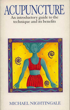 Acupuncture: An Introductory Guide to the Technique and Its Benefits,Used