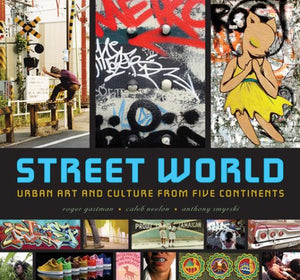 Street World: Urban Culture And Art From Five Continents