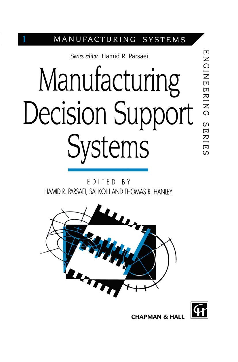 Manufacturing Decision Support Systems (Manufacturing Systems Engineering Series, 1),Used