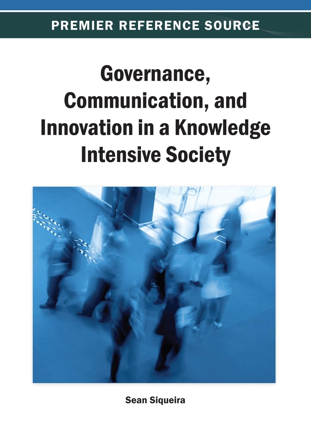 Governance, Communication, And Innovation In A Knowledge Intensive Society,Used