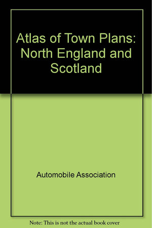 Atlas of Town Plans: Northern England and Scotland,Used