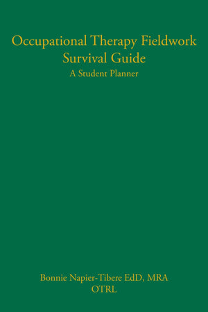 Occupational Therapy Fieldwork Survival Guide: A Student Planner,Used