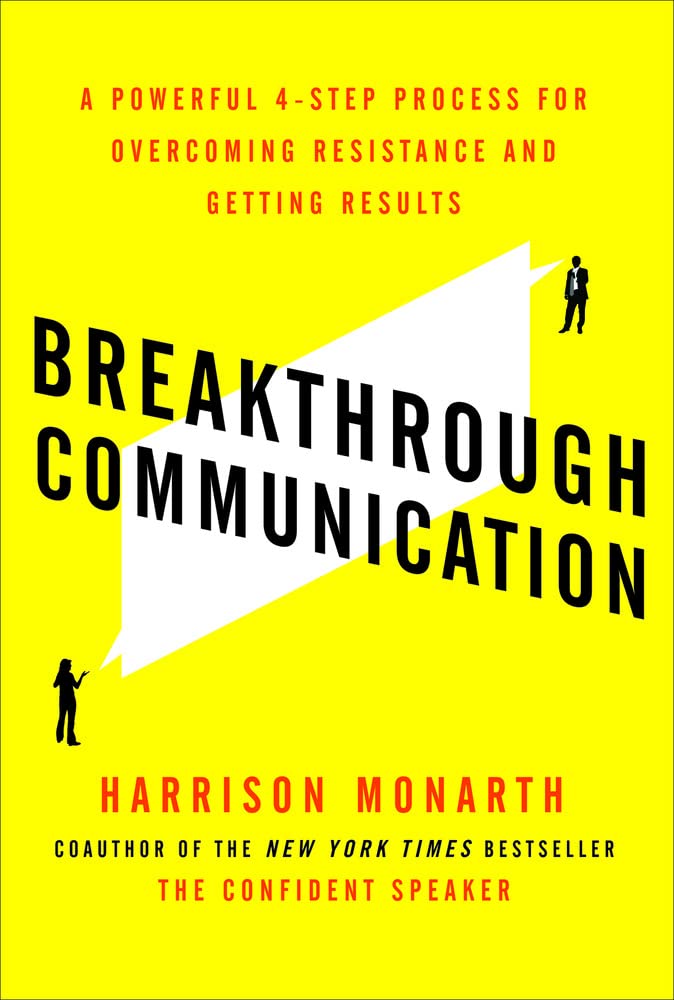 Breakthrough Communication: A Powerful 4Step Process for Overcoming Resistance and Getting Results,Used