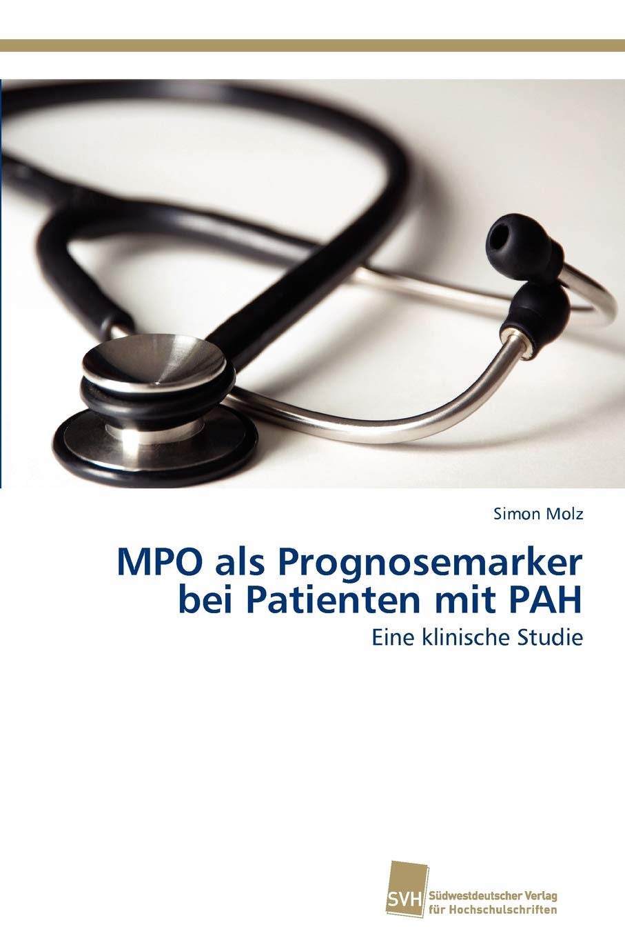 MPO als Prognosemarker bei Patienten mit PAH: Eine klinische Studie (German Edition),Used