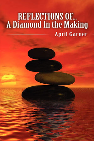 REFLECTIONS OF...A Diamond In the Making,Used