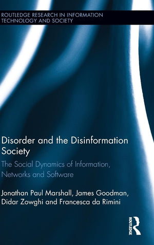 Disorder and the Disinformation Society (Routledge Research in Information Technology and Society),Used