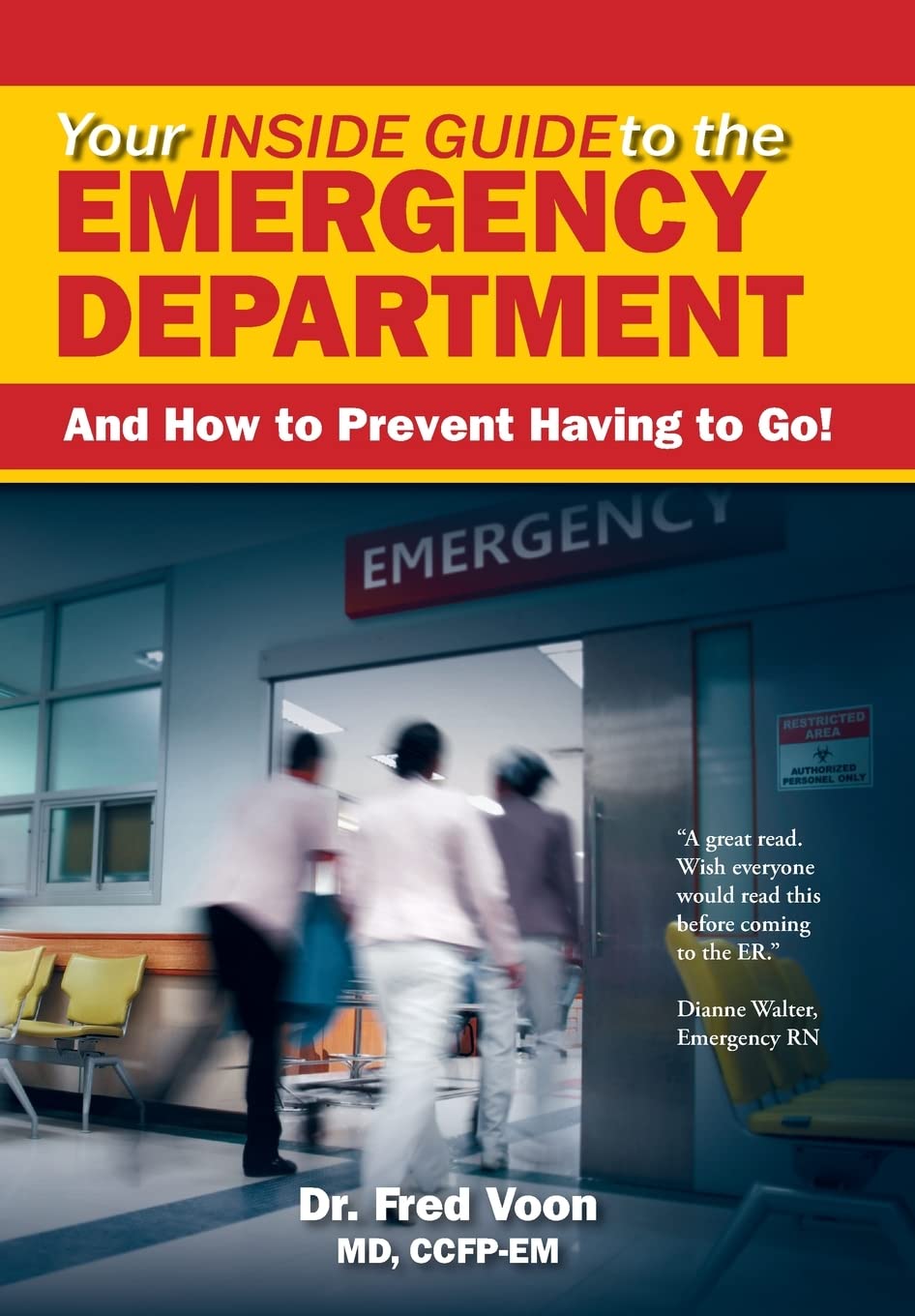 Your Inside Guide to the Emergency Department: And How to Prevent Having to Go!,Used