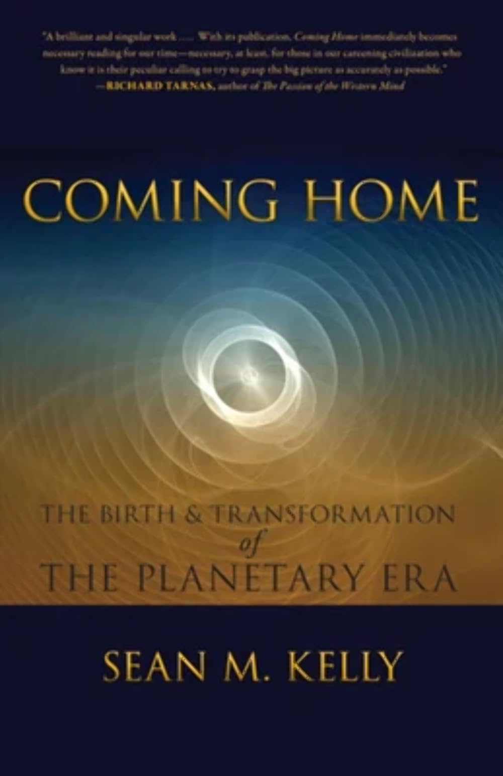 Coming Home: The Birth & Transformation of the Planetary Era,Used