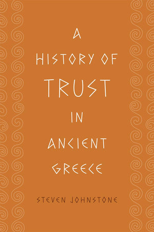 A History of Trust in Ancient Greece,Used