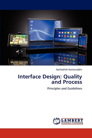 Interface Design: Quality and Process: Principles and Guidelines,Used
