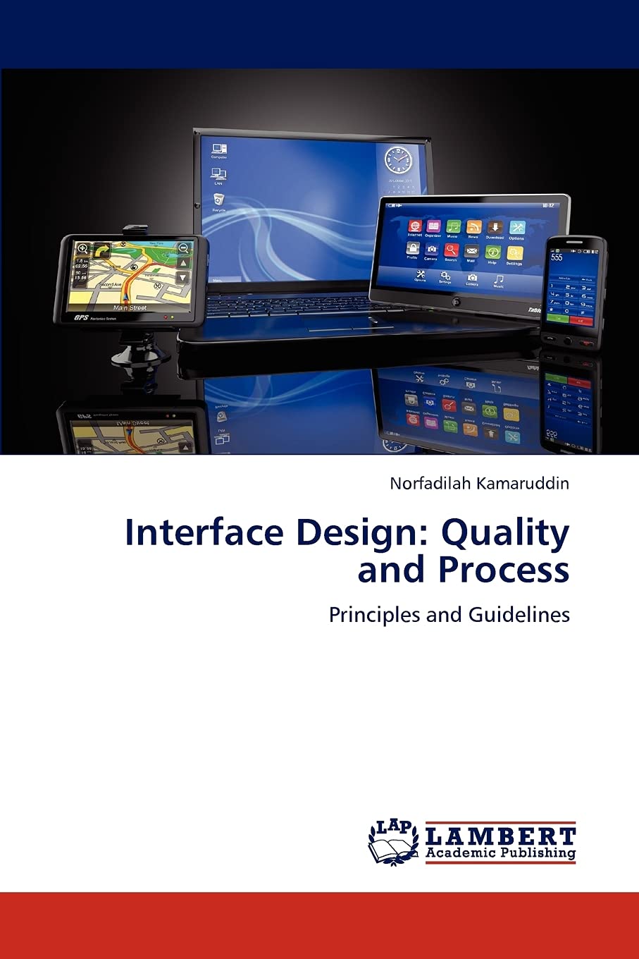 Interface Design: Quality and Process: Principles and Guidelines,Used