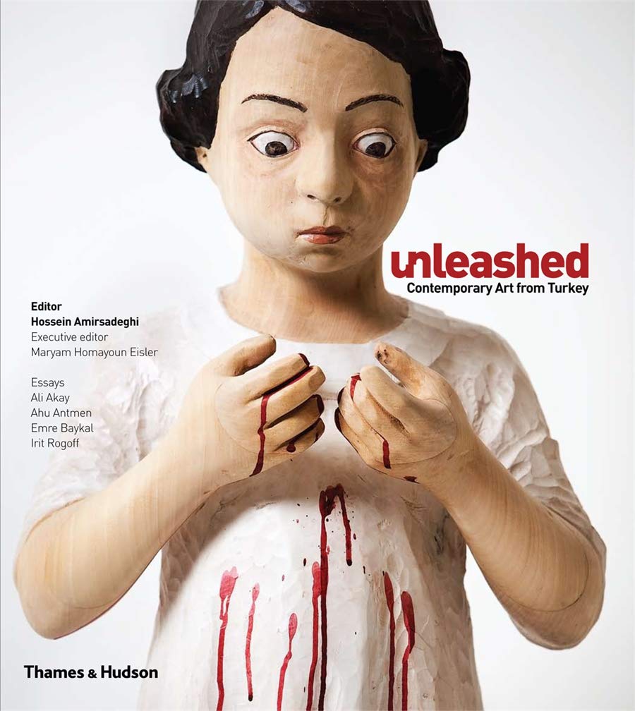 Unleashed Contemporary Art From Turkey /anglais,Used