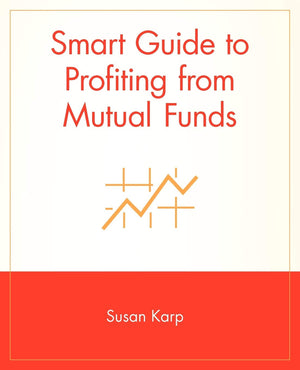 Smart Guide To Profiting From Mutual Funds,Used