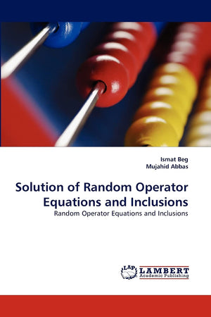Solution of Random Operator Equations and Inclusions: Random Operator Equations and Inclusions,Used